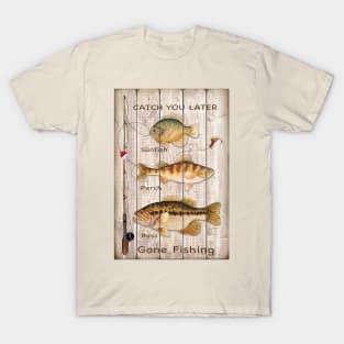 Catch You Later-Gone Fishing T-Shirt